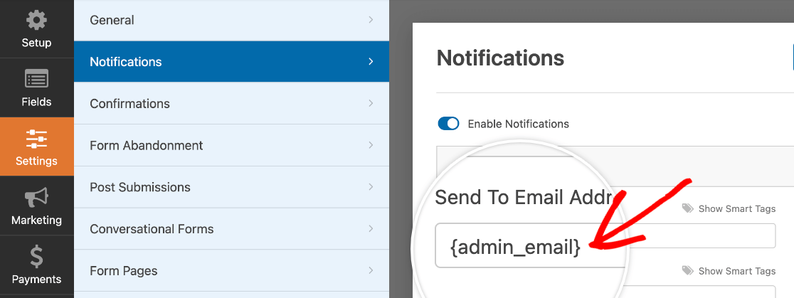 The {admin_email} Smart Tag in the Send To Email Address field in the notifications settings