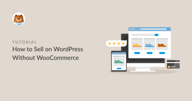 How to Sell on WordPress Without WooCommerce